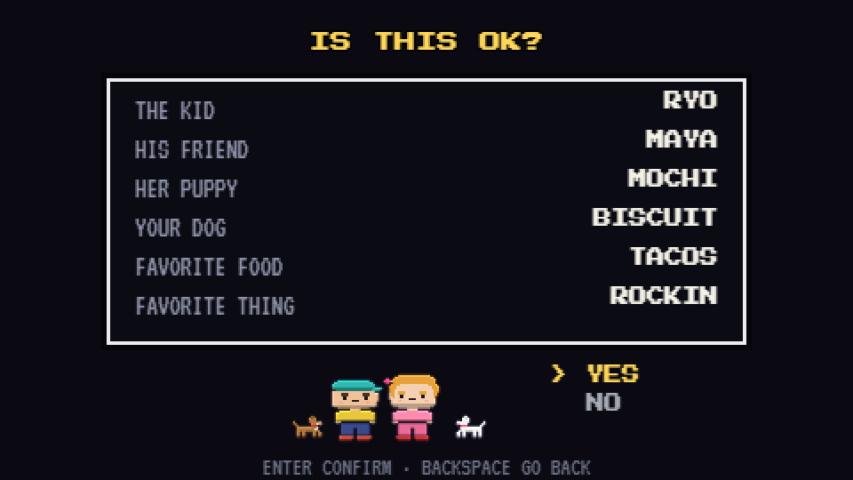 The naming confirmation screen asking IS THIS OK? with names listed for the kid, his friend, her puppy, your dog, favorite food and favorite thing